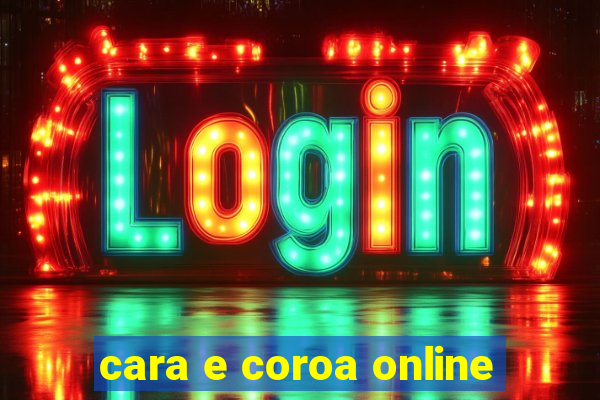cara e coroa online